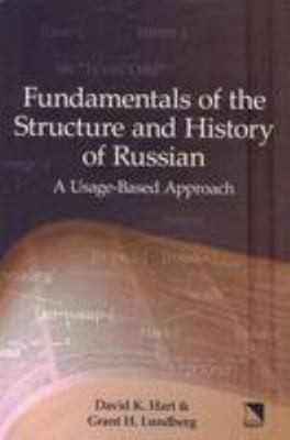Fundamentals of the Structure and History of Russian: A Usage-Based Approach