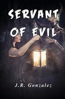 J. R. Gonzalez | Servant Of Evil | Taschenbuch | Englisch (2022)