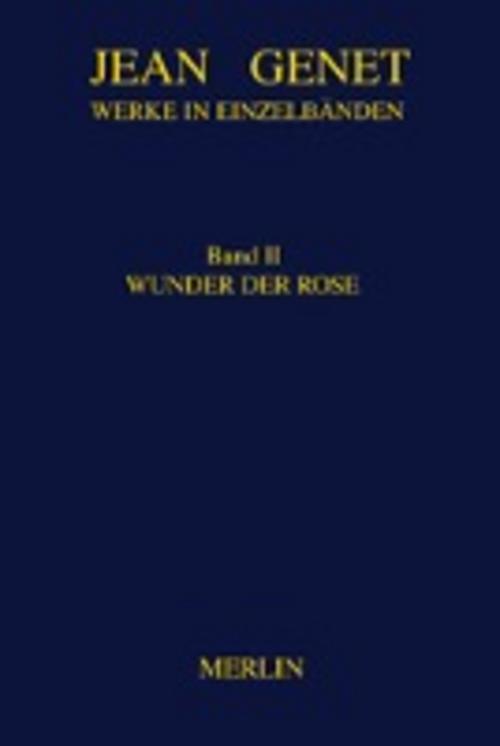 Thumbnail - Werke In Einzelbänden 2. Wunder Der Rose, Jean Genet