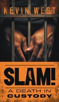 Kevin West | Slam! | Buch | Englisch (2025) | A Death In Custody | Friesenpress
