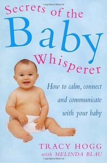 Secrets Of The Baby Whisperer: How to Calm, Connect and ... | Buch | Zustand gut