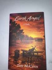 Earth Angel : A Fable by Tom McCann (2002, Hardcover)
