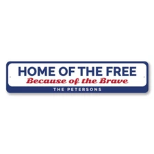 Home Of The Free Because Of The Brave Sign, Custom Family Name Metal Wall Decor