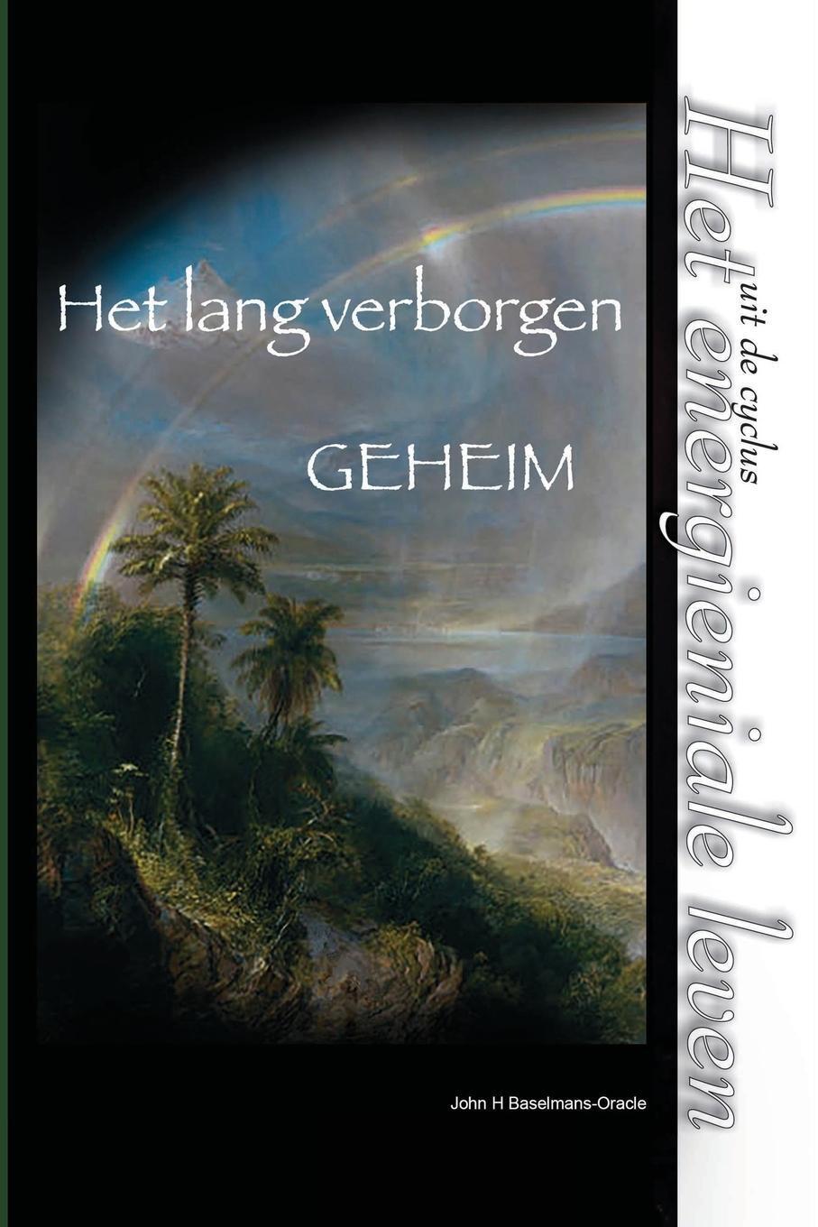 Thumbnail - Het Lang Verborgen Geheim | John Baselmans | Taschenbuch | Paperback |