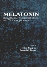 			Melatonin: Biosynthesis, Physiological Effects,, Yu, Reiter Hardcover..		