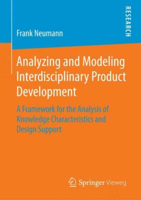 Analyzing and Modeling Interdisciplinary Product Development | Buch | 9783658110