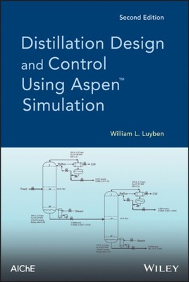 Destillationsdesign und -steuerung mit Aspen Simulation, zweite Auflage Luyben