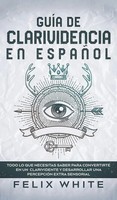 Felix White | GuíA De Clarividencia En EspañOl | Buch | Spanisch (2021)