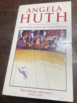 ANGELA HUTH. ANOTHER KIND OF CINDERELLA. 034910766