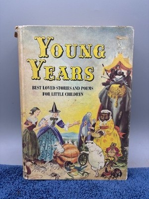 Young Years: Best Loved Stories and Poems for Little Children hardcover 1971