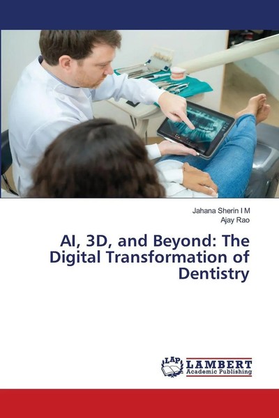 Ai, 3D, And Beyond: The Digital Transformation Of Dentistry M (U. A.) Buch 2025-image