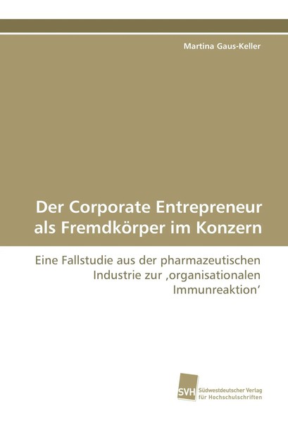 Martina Gaus-Keller | Der Corporate Entrepreneur Als FremdköRper Im Konzern-image