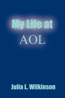 Julia L. Wilkinson | My Life At AOL | Taschenbuch | Englisch (2001)