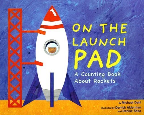 Michael Dahl Know Your Numbers on the Launch Pad a Counting Book Abo (Tascabile)