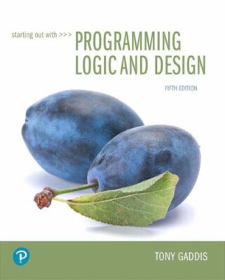 Starting Out with Programming Logic and Design by Tony Gaddis (FIFTH EDITION)