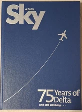 Delta Air Lines 75 Years of Delta and still climbing Hardback Sky Magazine