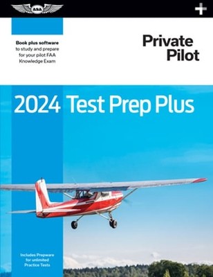2024 Private Pilot Test Prep Plus: Paperback Plus Software to Study and Prepare