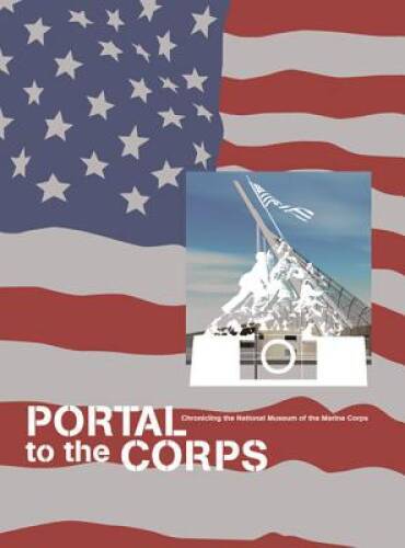 Portal to the Corps: Chronicling the National Museum of the - ACCEPTABLE