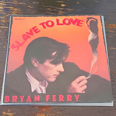 Bryan Ferry   Slave To Love 7'' Vinyl Single 45 U/min EG 1985 881 873-7