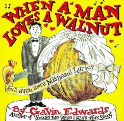 When a Man Loves a Walnut by Edwards, Gavin, Acceptable Book