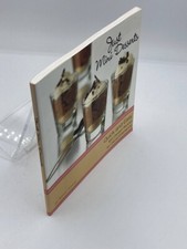 Just Mini Desserts Quick and Easy Mini Dessert Recipes for Casual Entertaining