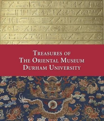 Treasures of the Oriental Museum, Durham University - Barclay, Craig