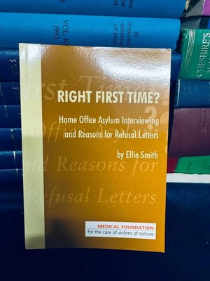 Right First Time? Home Office Asylum Interviewing and Reasons for Refusal Letter