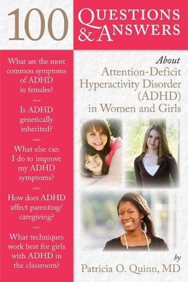 100 Q&as About Adhd In Women & Girls (100 Questions & Answer by Quinn 0763784524
