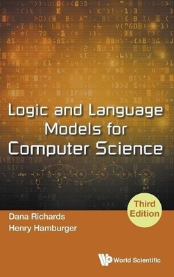 Logic And Language Models For Computer Science (Third Edition) - 9789813229204