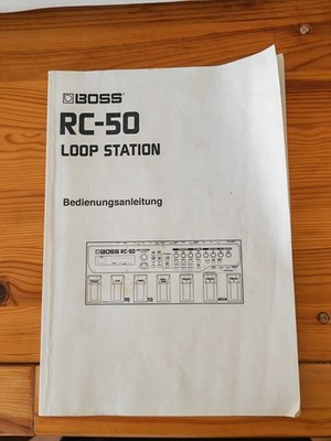 Handbuch Bedienungsanleitung Manual Boss RC-50 *Deutsch 