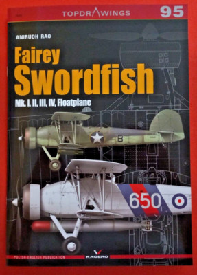 Kagero Topdrawings 7095 95, FAIREY SWORDFISH Mk I, II, III, IV, Floatplane