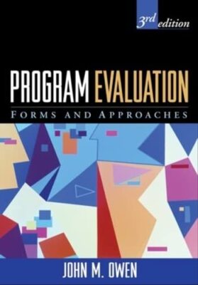 Program Evaluation: Forms and Approaches by John M Owen