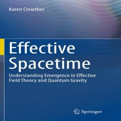 Effective Spacetime Understanding Emergence in Effective Field Th