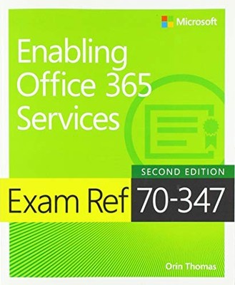 Exam Ref 70-347 Enabling Office 365 Se..., Thomas, Orin