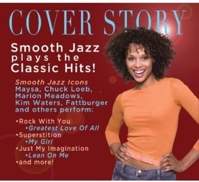 Various Artists - Cover Story: Smooth Jazz Plays Your Favorite Hits [New CD]
