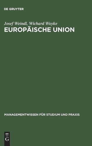 Josef Weindl Wichard Woyke Europäische Union (Hardback)
