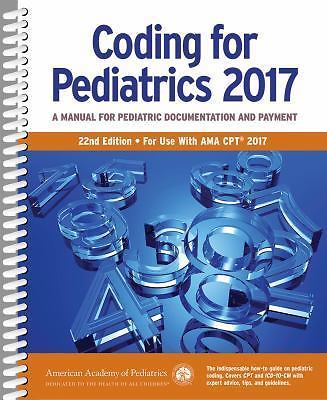 Coding for Pediatrics 2017: A Manual for Pediatric Documentation and Payment, AA