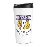 Beware VerrüCkte Mac Und KäSe Damen Reise Becher Tasse Lustiger Witz Essen Lover