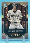 Konnor Griffin 2025 Bowman Chrome VIP Insert Rookie RC VIP-20 PGH Pirates Card