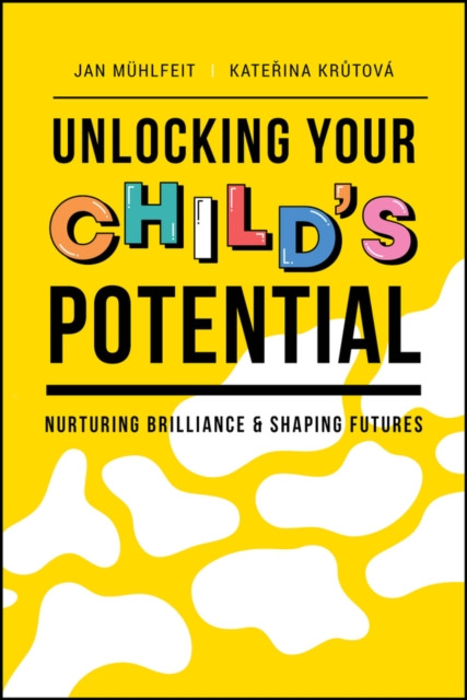 Unlocking Your Child's Potential by Jan Muhlfeit (Paperback Book)