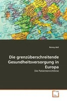 Ronny Astl | Die GrenzüBerschreitende Gesundheitsversorgung In Europa | Buch