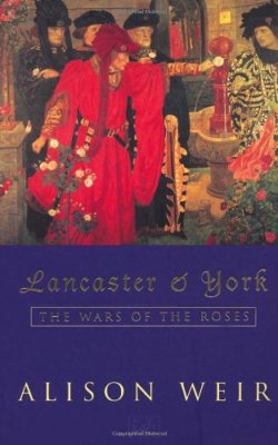 Lancaster and York By Alison Weir