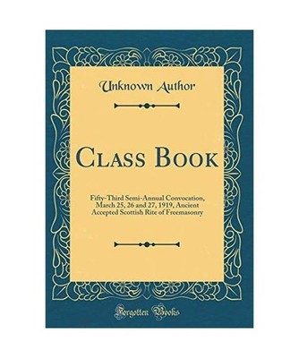 Class Book: Fifty-Third Semi-Annual Convocation, March 25, 26 and 27, 1919, Anci