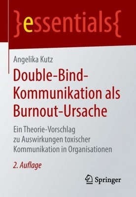 Kutz - Double-Bind-Kommunikation als Burnout-Ursache   Ein Theorie-Vor - X555z