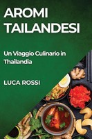 Luca Rossi | Aromi Tailandesi | Taschenbuch | Italienisch (2023) | Luca Rossi