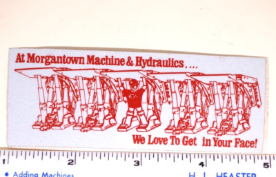 Coal Mining Sticker Morgantown Machine & Hydraulics We Love To Get in Your Face
