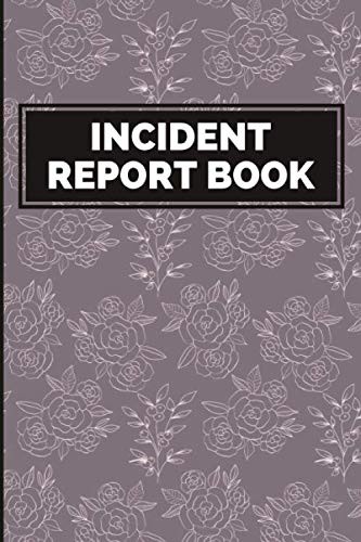 Incident Report Book: Security Log Book. Incident And Investigation Record Book