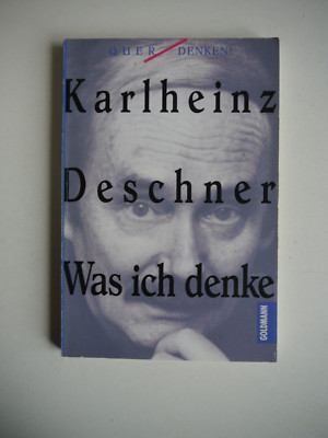 Karlheinz Deschner - Was ich denke
