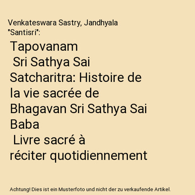 Tapovanam | Sri Sathya Sai Satcharitra: Histoire de la vie sacrée de Bhagavan S