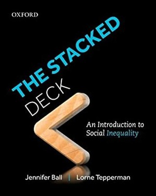 The Stacked Deck: An Introduction to Social Inequality Jennifer B